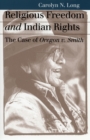 Image for Religious Freedom and Indian Rights : The Case of Oregon v. Smith