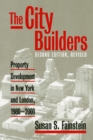Image for The City Builders : Property Development in New York and London, 1980-2000