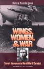 Image for Wings, Women and War : Soviet Airwomen in World War II Combat