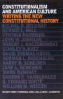 Image for Constitutionalism and American culture  : writing the new constitutional history