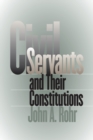 Image for Civil Servants and Their Constitutions