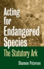Image for Acting for endangered species  : the statutory ark
