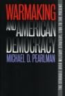Image for Warmaking and American Democracy : The Struggle over Military Strategy, 1700 to the Present