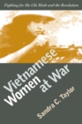 Image for Vietnamese women at war  : fighting for Ho Chi Minh and the revolution