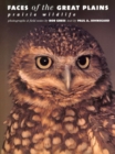 Image for Faces of the Great Plains : Prairie Wildlife