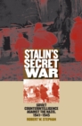 Image for Stalin&#39;s secret war  : Soviet counterintelligence against the Nazis, 1941-1945