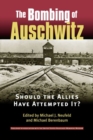 Image for The bombing of Auschwitz  : should Allies have attempted it?