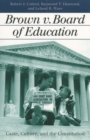 Image for Brown V. Board of Education : Caste, Culture, and the Constitution