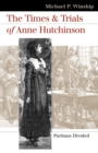 Image for The Times and Trials of Anne Hutchinson