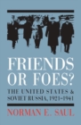 Image for Friends or Foes? : The United States and Soviet Russia, 1921-1941