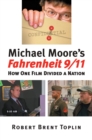 Image for Michael Moore&#39;s &quot;&quot;Fahrenheit 9/11 : How One Film Divided a Nation