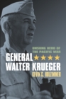Image for General Walter Krueger : Unsung Hero of the Pacific War