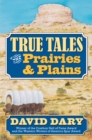 Image for True Tales of the Prairies and Plains
