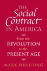 Image for The Social Contract in America : From the Revolution to the Present Age