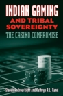 Image for Indian Gaming and Tribal Sovereignty : The Casino Compromise