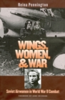 Image for Wings, Women, and War : Soviet Airwomen in World War II Combat