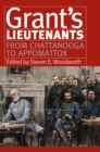 Image for Grant&#39;s lieutenants  : from Chattanooga to Appomattox