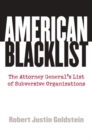 Image for American blacklist  : the attorney general&#39;s list of subversive organizations