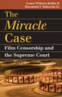 Image for The Miracle case  : film censorship and the Supreme Court