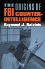 Image for The Origins of FBI Counterintelligence