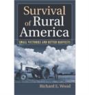 Image for Survival of Rural America : Small Victories and Bitter Harvests