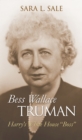 Image for Bess Wallace Truman  : Harry&#39;s White House &quot;boss&quot;