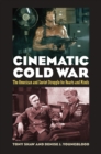 Image for Cinematic Cold War  : the American and Soviet stuggle for hearts and minds