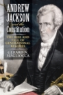 Image for Andrew Jackson and the Constitution  : the rise and fall of generational regimes
