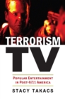 Image for Terrorism TV  : popular entertainment in post-9/11 America