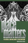 Image for Place Matters : Metropolitics for the Twenty-First Century