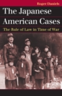 Image for The Japanese American cases: the rule of law in time of war