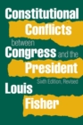 Image for Constitutional Conflicts between Congress and the President
