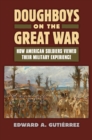 Image for Doughboys on the Great War: How American Soldiers Viewed Their Military Experience