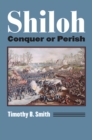 Image for Shiloh: Conquer or Perish