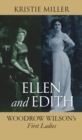 Image for Ellen and Edith: Woodrow Wilson&#39;s First Ladies