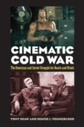 Image for Cinematic Cold War: The American and Soviet Struggle for Hearts and Minds