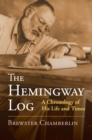 Image for Hemingway Log: A Chronology of His Life and Times