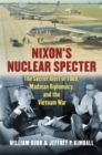 Image for Nixon&#39;s nuclear specter  : the secret alert of 1969, madman diplomacy, and the Vietnam War