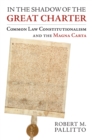 Image for In the shadow of the great charter  : common law constitutionalism and the Magna Carta