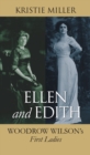 Image for Ellen and Edith  : Woodrow Wilson&#39;s first ladies