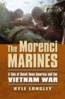 Image for The Morenci marines  : a tale of small town America and the Vietnam War