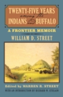 Image for Twenty-Five Years Among the Indians and Buffalo: A Frontier Memoir