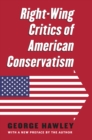 Image for Right-Wing Critics of American Conservatism