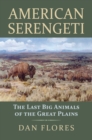 Image for American Serengeti: The Last Big Animals of the Great Plains