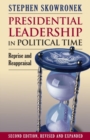 Image for Presidential leadership in political time: reprise and reappraisal