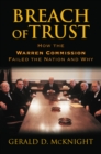 Image for Breach of Trust: How the Warren Commission Failed the Nation and Why
