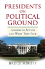 Image for Presidents on Political Ground