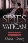 Image for Spies in the Vatican: espionage and intrigue from Napoleon to the Holocaust