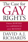Image for The case for gay rights: from Bowers to Lawrence and beyond