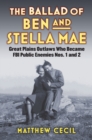 Image for Ballad of Ben and Stella Mae: Great Plains Outlaws Who Became FBI Public Enemies Nos. 1 and 2